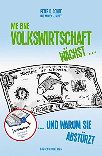 Download Wie eine Volkswirtschaft wächst ...: ... und warum sie abstürzt