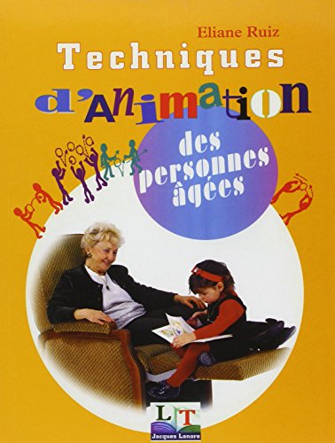Download Techniques d'animation des personnes âgées Download Techniques d'animation des personnes âgées