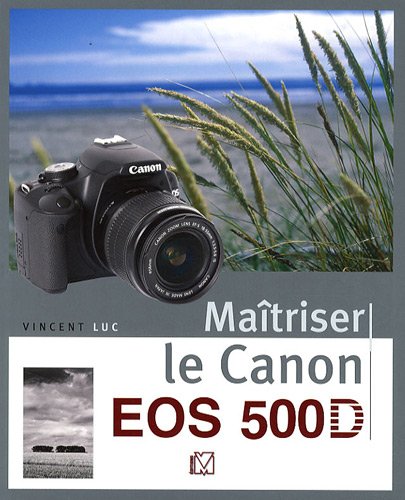 Preisvergleich Produktbild Maîtriser le Canon EOS 500D