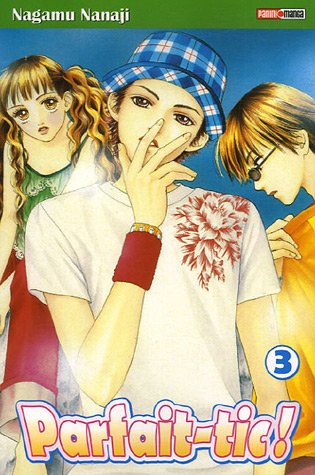 Parfait-Tic! — Tome 3
