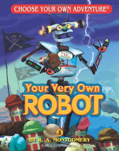 Download Your Very Own Robot (Choose Your Own Adventure: Dragonlarks)