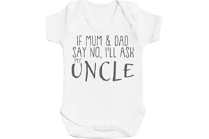Zarlivia Clothing If Mum & Dad Say No, I'll Ask My Uncle Baby Gift, Baby Boy Bodysuit, Baby Girl Bodysuit