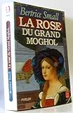 La Rose du Grand Moghol