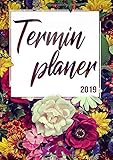 Terminplaner 2019: Organisiere, notiere und plane deinen Alltag - A5 Terminkalender für das neue Jahr 2019 by 