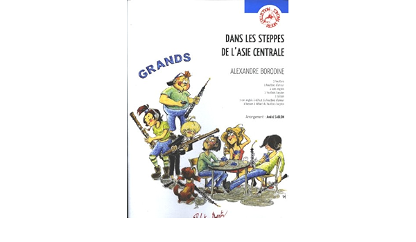 Dans Les Steppes De L Asie Centrale Amazon De Alexandre Borodine Andre Sablon Fremdsprachige Bucher