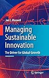 Managing Sustainable Innovation: The Driver for Global Growth by 