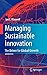 Managing Sustainable Innovation: The Driver for Global Growth by 