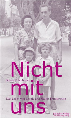 Download Nicht mit uns: Das Leben von Leonie und Walter Frankenstein Download Nicht mit uns: Das Leben von Leonie und Walter Frankenstein