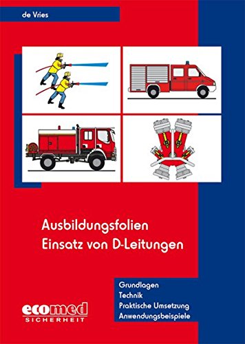 Preisvergleich Produktbild Ausbildungsfolien Einsatz von D-Leitungen: Ausbildung und Praxis (Ausbildungsfolien Feuerwehr)