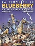 La Jeunesse de Blueberry, tome 11 : La Piste des maudits