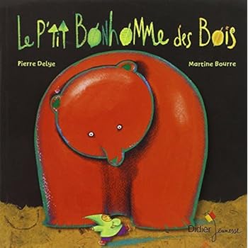 Le p'tit bonhomme des bois Le p'tit bonhomme des bois