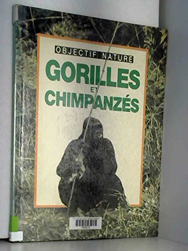 couverture de : Gorilles et Chimpanz&eacute;s