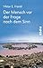 Der Mensch vor der Frage nach dem Sinn: Eine Auswahl aus dem Gesamtwerk by 