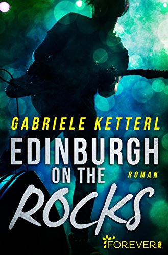 Edinburgh on the Rocks: Roman von [Ketterl, Gabriele]