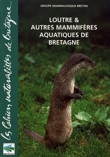 Download Loutres et autres mammifères aquatiques de Bretagne