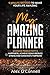 Produktbild My Amazing Planner: 5 Minute Method To Make Your Life Amazing - Maximize Productivity & Happiness, Achieve Goals, Reduce Stress And Constantly Improve