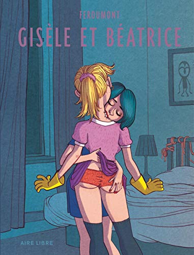 Télécharger Gisèle et Béatrice - tome 0 - Gisèle et Béatrice (Réédition + cahier) Livre PDF Gratuit
