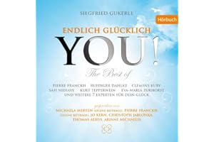 YOU! Endlich glücklich (The Best of): 14 Experten für Dein Glück