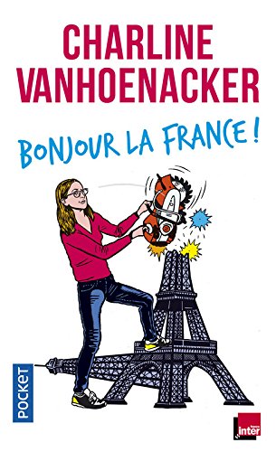 Bonjour la France ! Bonjour la France !