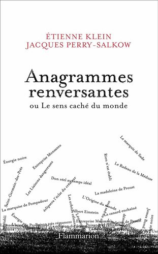 <a href="/node/44317">Anagrammes renversantes ou Le sens caché du monde</a>