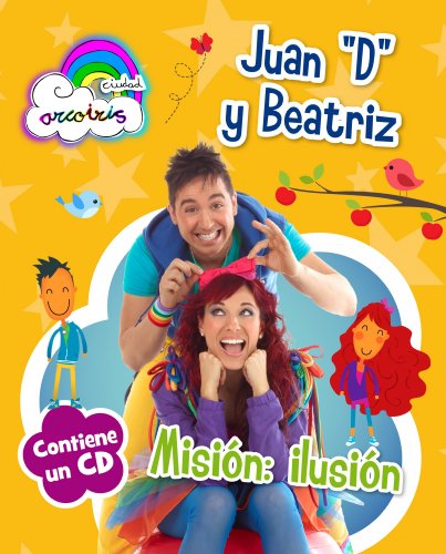 Download Ciudad Arcoiris: Misión: ilusión (Cuentos Para Regalar) Download Ciudad Arcoiris: Misión: ilusión (Cuentos Para Regalar)