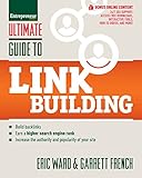 Ultimate Guide to Link Building: How to Build Backlinks, Authority and Credibility for Your Website, and Increase Click Traffic and Search Ranking (Ultimate Series) by Eric Ward, Garrett French