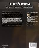 Image de Fotografia sportiva. Da semplici istantanee a grandi scatti