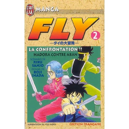 Fly, Tome 2 : La confrontation !! Hadora contre Aban Fly, Tome 2 : La confrontation !! Hadora contre Aban