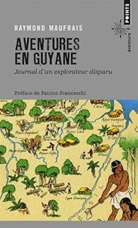 jaquette livre Aventures en Guyane - Journal d'un explorateur disparu