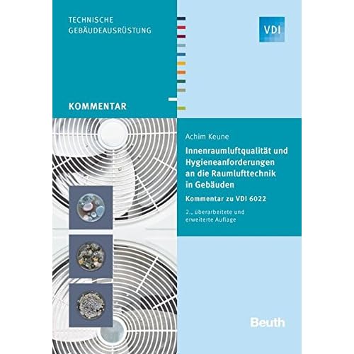 [PDF] Download Innenraumluftqualitát und Hygieneanforderungen an die Raumlufttechnik in Gebáuden: Kommentar zu VDI 6022 (VDI Kommentar) Kostenlos