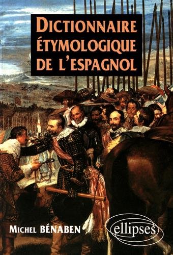 Dictionnaire étymologique de l'espagnol gratuit Dictionnaire étymologique de l'espagnol gratuit