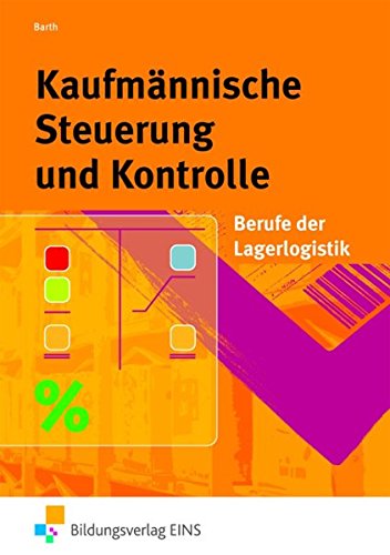 Pdf Kaufmannische Steuerung Und Kontrolle Berufe Der Lagerlogistik Lehr Fachbuch Lernmaterialien Download Lancedeforrest