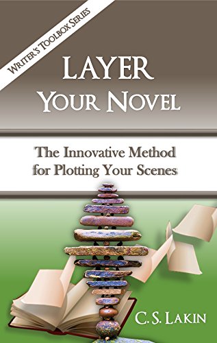 Book's Cover of Layer Your Novel The Innovative Method for Plotting Your Scenes The Writers Toolbox Series English Edition