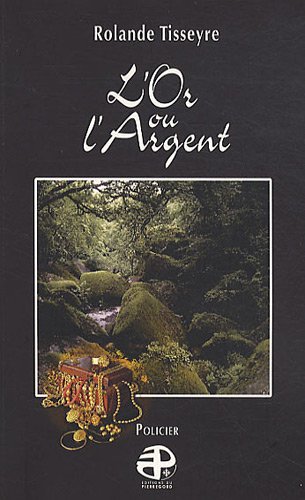 couverture de : L'or ou l'argent