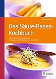 Image de Das Säure-Basen Kochbuch: Über 140 Genießer-Rezepte: entsäuern, entschlacken und wohlfühlen