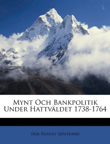 Mynt Och Bankpolitik Under Hattväldet 1738-1764