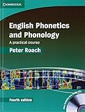 English Phonetics and Phonology Hardback with Audio CDs (2): A Practical Course English Phonetics and Phonology Hardback with Audio CDs (2): A Practical Course