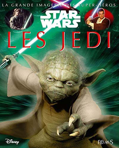 La grande imagerie Star wars - Les Jedi La grande imagerie Star wars - Les Jedi