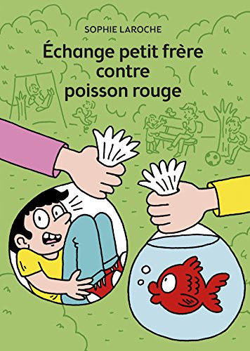 couverture de : Echange petit fr&egrave;re contre poisson rouge