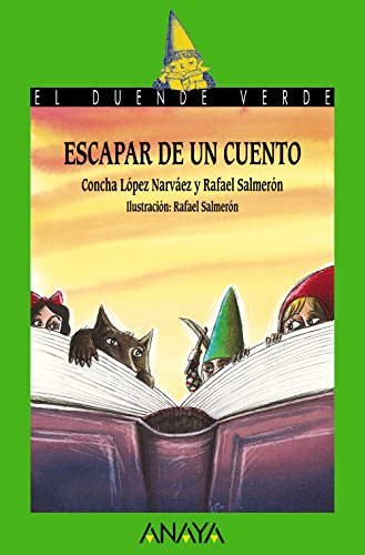 Escapar de un cuento (literatura infantil (6 - 11 años) - el duende verde)