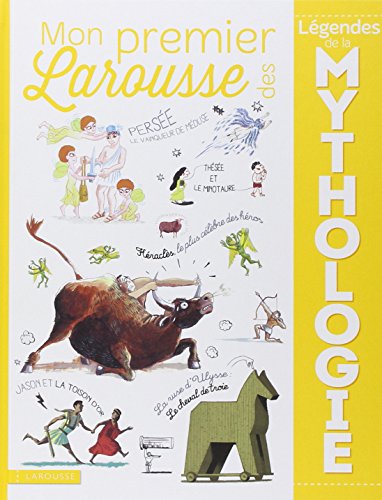 couverture de : Mon premier Larousse des l&eacute;gendes de la mythologie