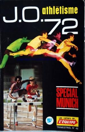 Download CAHIERS DE L'EQUIPE (LES) [No 46] du 01/01/1972 - J.O. ATHLETISME 72 - SPECIAL MUNICH