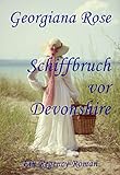 Bücher Neuerscheinungen 2022 - Schiffbruch vor Devonshire: Ein Regency-Roman von Georgiana Rose