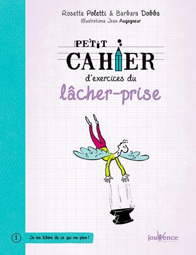 Télécharger Petit cahier d'exercices du lâcher-prise PDF Livre En Ligne Télécharger Petit cahier d'exercices du lâcher-prise PDF Livre En Ligne