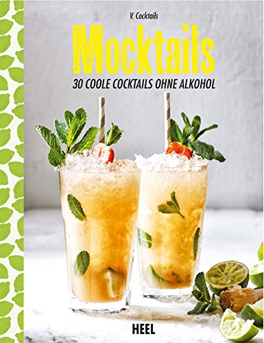 Download Mocktails: 30 coole Cocktails ohne Alkohol Download Mocktails: 30 coole Cocktails ohne Alkohol