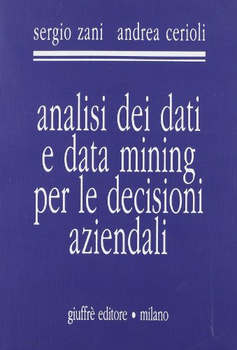 Analisi dei dati e data mining per le decisioni aziendali