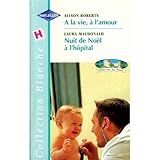 À la vie, à l'amour (Collection blanche)