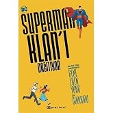 Superman Klan&rsquo;ı Dağıtıyor