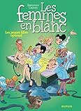 Les femmes en blanc - Les jeunes filles opèrent - Tome 4