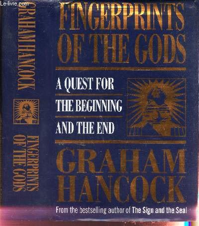Fingerprints of the Gods: A Quest for the Beginning and the End livre